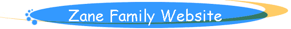 Zane Family Website